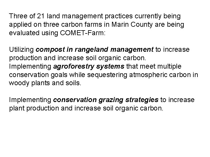 Three of 21 land management practices currently being applied on three carbon farms in