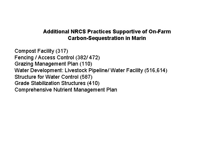  Additional NRCS Practices Supportive of On-Farm Carbon-Sequestration in Marin Compost Facility (317) Fencing