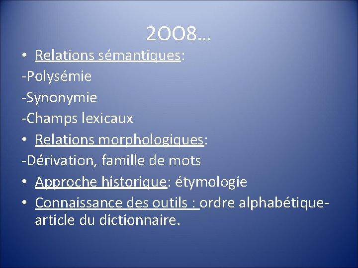 2 OO 8… • Relations sémantiques: -Polysémie -Synonymie -Champs lexicaux • Relations morphologiques: -Dérivation,