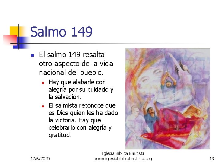 Salmo 149 n El salmo 149 resalta otro aspecto de la vida nacional del