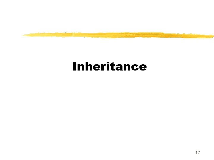 Inheritance 17 