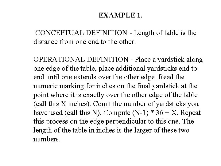 EXAMPLE 1. CONCEPTUAL DEFINITION - Length of table is the distance from one end