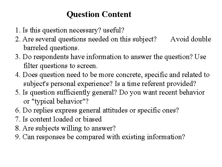 Question Content 1. Is this question necessary? useful? 2. Are several questions needed on