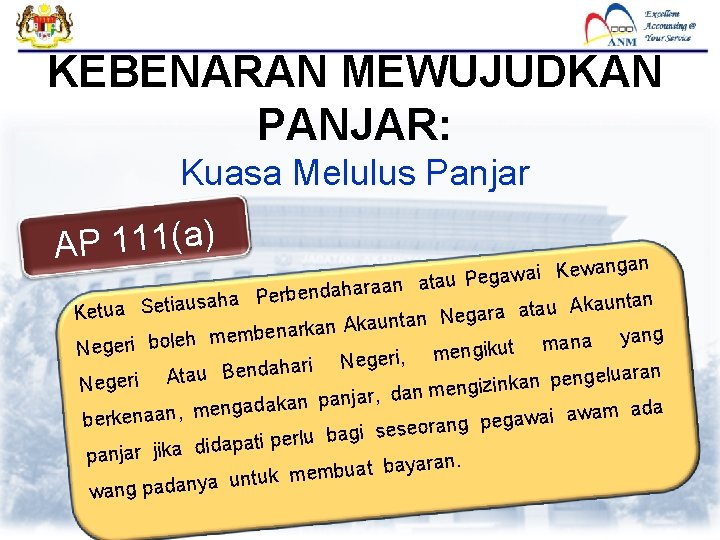 KEBENARAN MEWUJUDKAN PANJAR: Kuasa Melulus Panjar AP 111(a) angan w e K i a