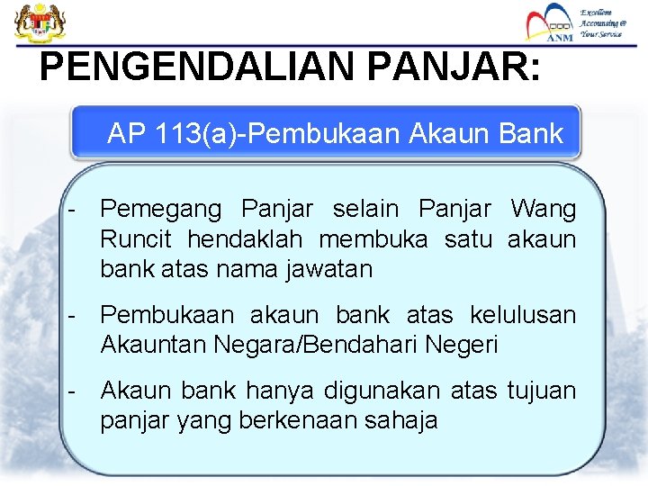 PENGENDALIAN PANJAR: AP 113(a)-Pembukaan Akaun Bank - Pemegang Panjar selain Panjar Wang Runcit hendaklah