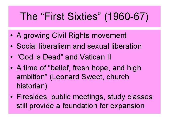 The “First Sixties” (1960 -67) • • A growing Civil Rights movement Social liberalism