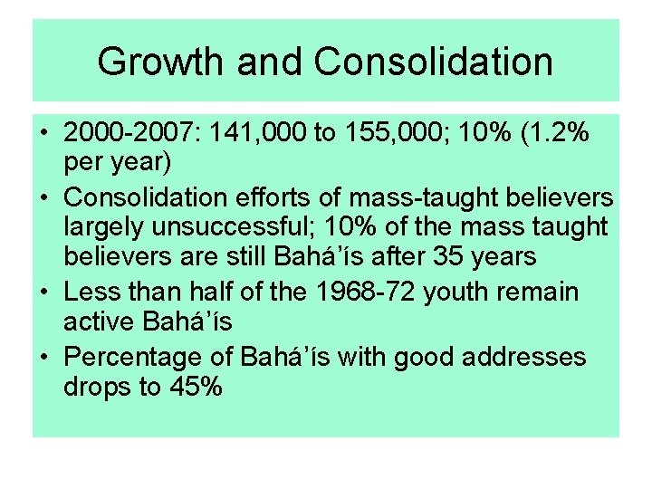 Growth and Consolidation • 2000 -2007: 141, 000 to 155, 000; 10% (1. 2%