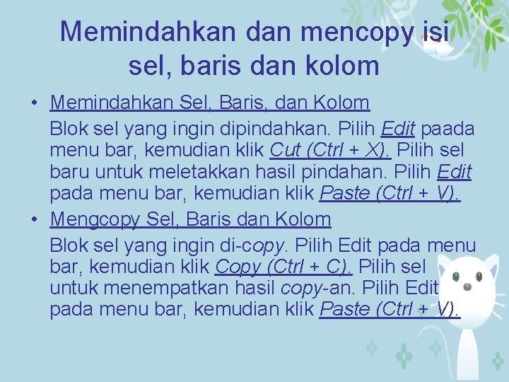 Memindahkan dan mencopy isi sel, baris dan kolom • Memindahkan Sel, Baris, dan Kolom