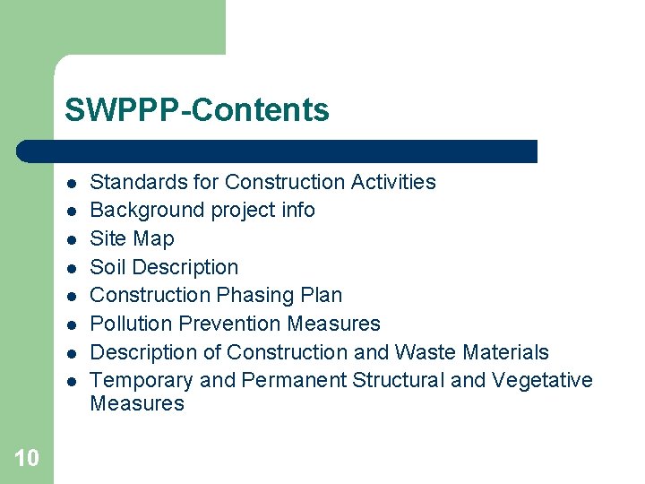 SWPPP-Contents l l l l 10 Standards for Construction Activities Background project info Site