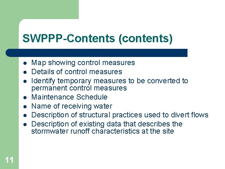 SWPPP-Contents (contents) l l l l 11 Map showing control measures Details of control