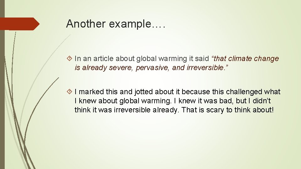 Another example…. In an article about global warming it said “that climate change is