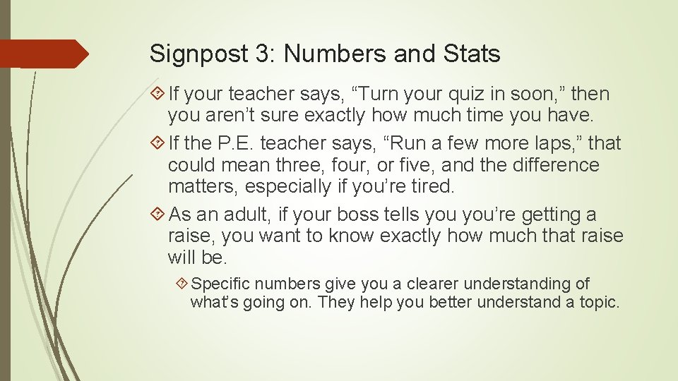 Signpost 3: Numbers and Stats If your teacher says, “Turn your quiz in soon,
