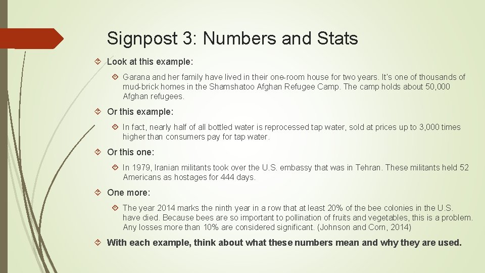 Signpost 3: Numbers and Stats Look at this example: Garana and her family have
