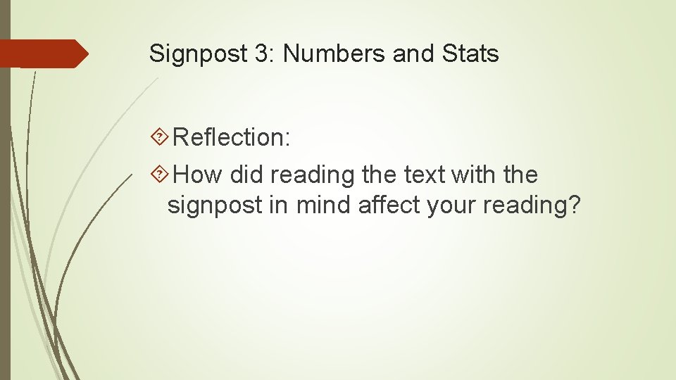 Signpost 3: Numbers and Stats Reflection: How did reading the text with the signpost