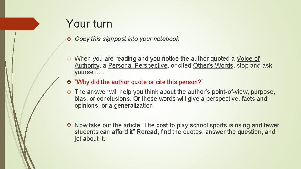 Your turn Copy this signpost into your notebook. When you are reading and you