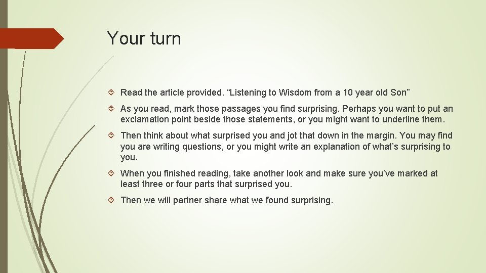 Your turn Read the article provided. “Listening to Wisdom from a 10 year old