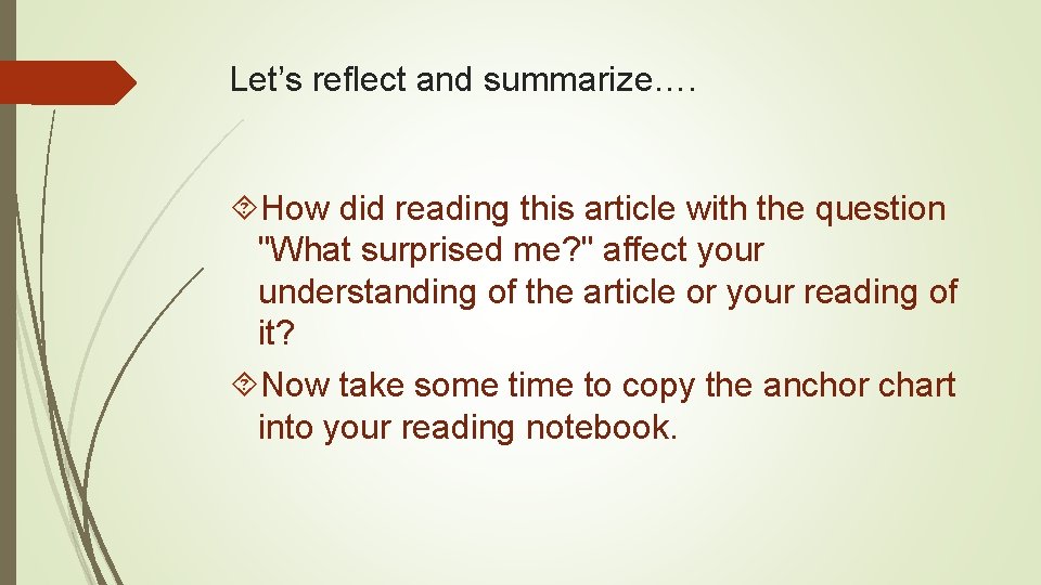 Let’s reflect and summarize…. How did reading this article with the question "What surprised