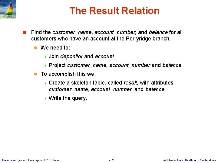 The Result Relation n Find the customer_name, account_number, and balance for all customers who