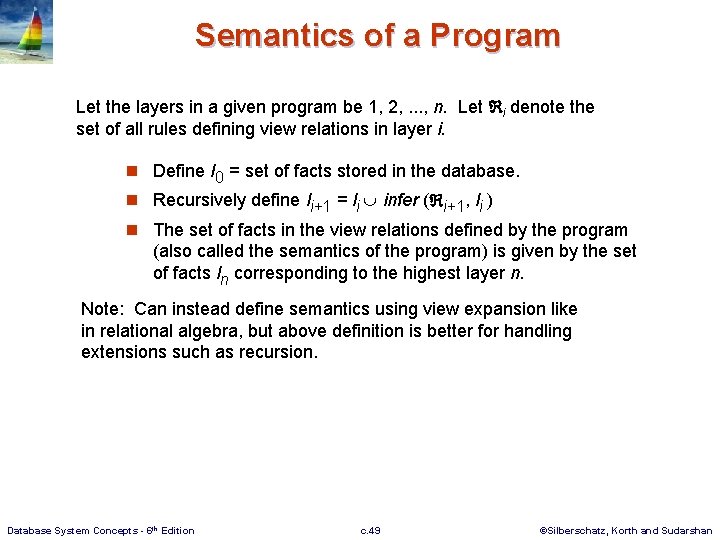 Semantics of a Program Let the layers in a given program be 1, 2,