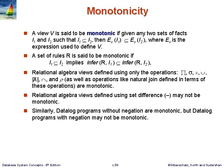 Monotonicity n A view V is said to be monotonic if given any two