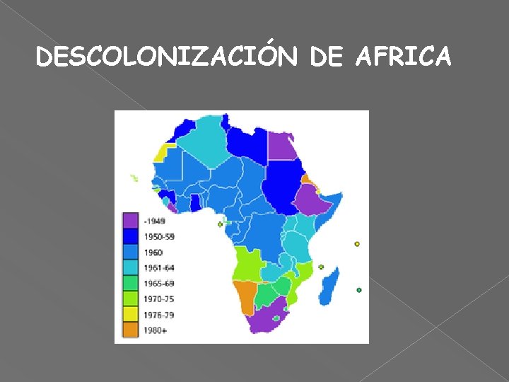 DESCOLONIZACIÓN DE AFRICA 