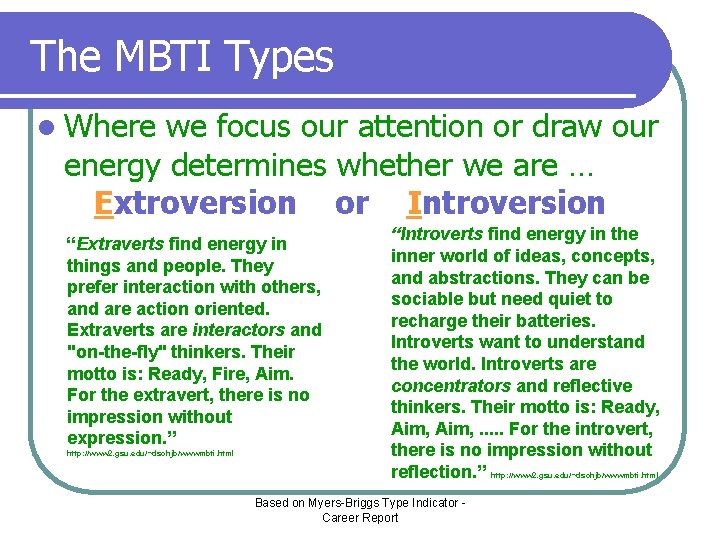 The MBTI Types l Where we focus our attention or draw our energy determines