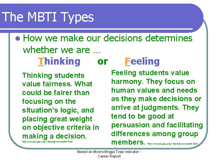 The MBTI Types l How we make our decisions determines whether we are …