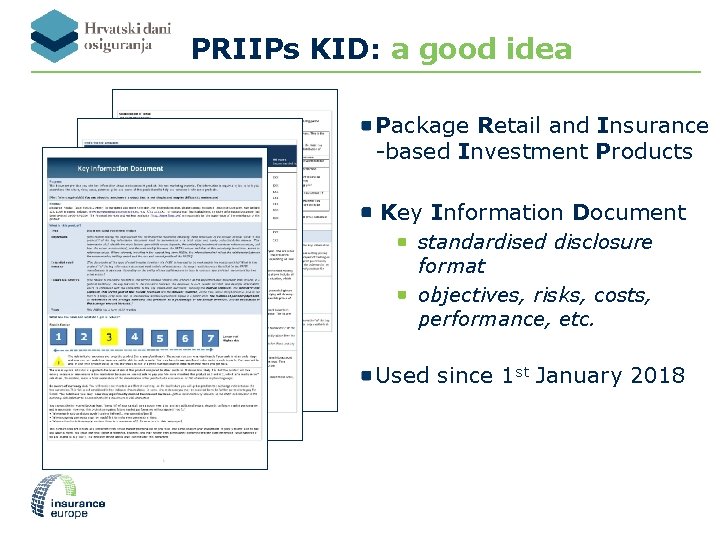 PRIIPs KID: a good idea Package Retail and Insurance -based Investment Products Key Information