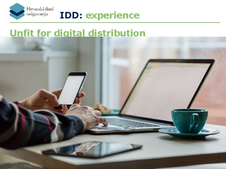 IDD: experience Unfit for digital distribution 