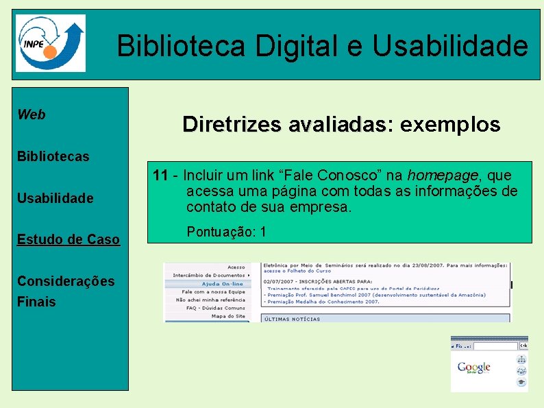 Biblioteca Digital e Usabilidade Web Diretrizes avaliadas: avaliadas exemplos Bibliotecas Usabilidade Estudo de Caso