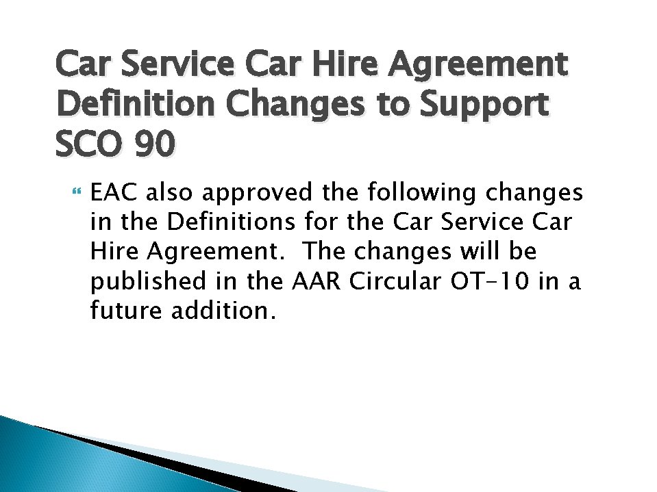 Car Service Car Hire Agreement Definition Changes to Support SCO 90 EAC also approved Car Service Car Hire Agreement Definition Changes to Support SCO 90 EAC also approved