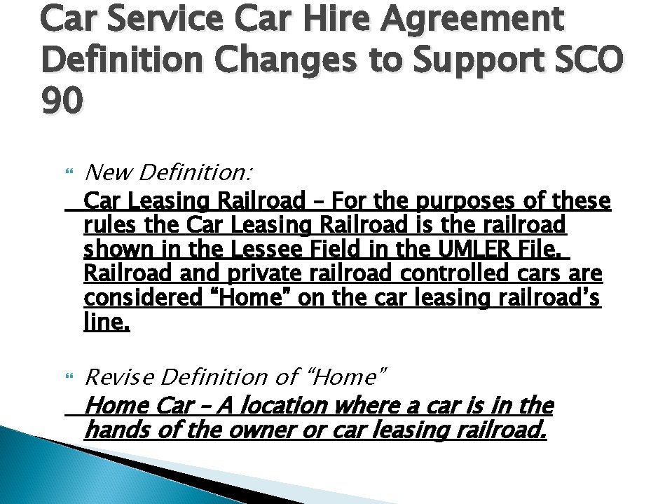 Car Service Car Hire Agreement Definition Changes to Support SCO 90 New Definition: Car