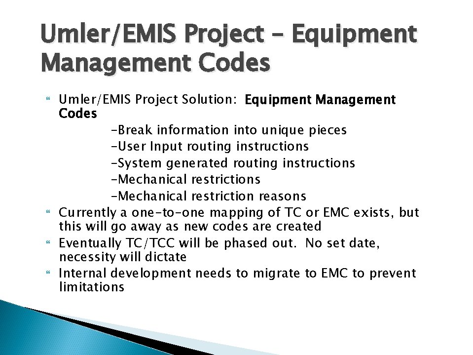 Umler/EMIS Project – Equipment Management Codes Umler/EMIS Project Solution: Equipment Management Codes -Break information Umler/EMIS Project – Equipment Management Codes Umler/EMIS Project Solution: Equipment Management Codes -Break information