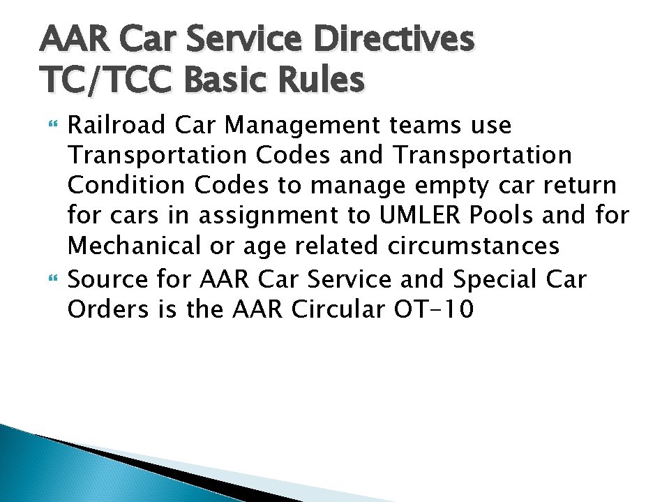 AAR Car Service Directives TC/TCC Basic Rules Railroad Car Management teams use Transportation Codes AAR Car Service Directives TC/TCC Basic Rules Railroad Car Management teams use Transportation Codes