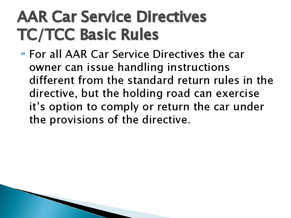 AAR Car Service Directives TC/TCC Basic Rules For all AAR Car Service Directives the