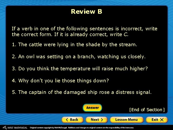 Review B If a verb in one of the following sentences is incorrect, write