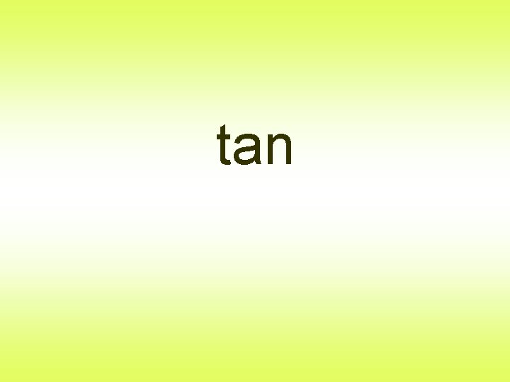 tan 