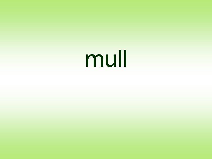 mull 