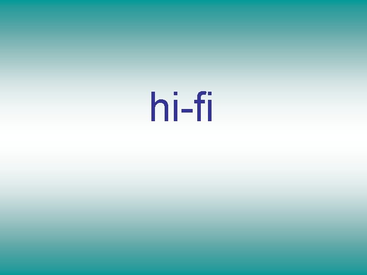 hi-fi 