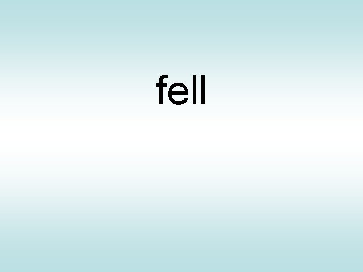 fell 