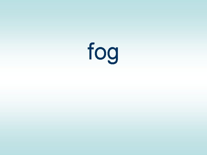 fog 