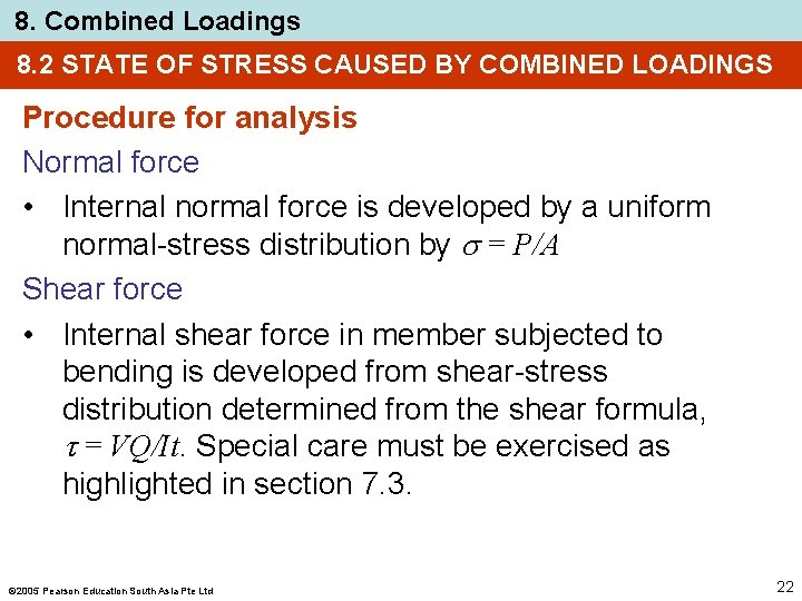 8. Combined Loadings 8. 2 STATE OF STRESS CAUSED BY COMBINED LOADINGS Procedure for