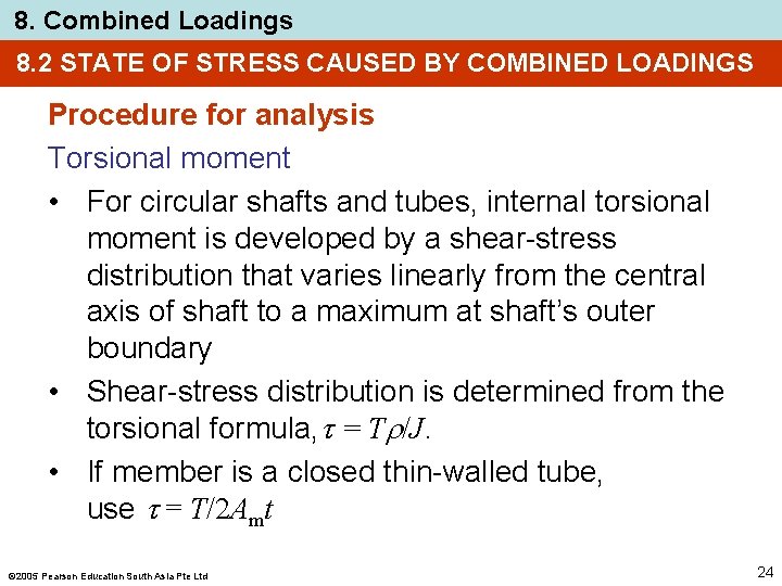 8. Combined Loadings 8. 2 STATE OF STRESS CAUSED BY COMBINED LOADINGS Procedure for