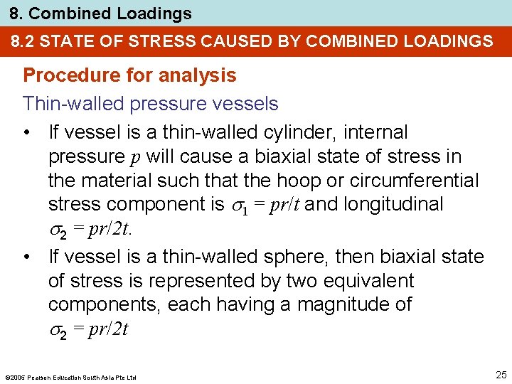 8. Combined Loadings 8. 2 STATE OF STRESS CAUSED BY COMBINED LOADINGS Procedure for