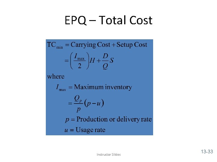 EPQ – Total Cost Instructor Slides 13 -33 