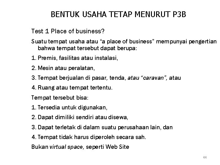 BENTUK USAHA TETAP MENURUT P 3 B Test 1 Place of business? Suatu tempat