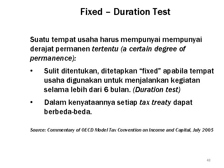 Fixed – Duration Test Suatu tempat usaha harus mempunyai derajat permanen tertentu (a certain