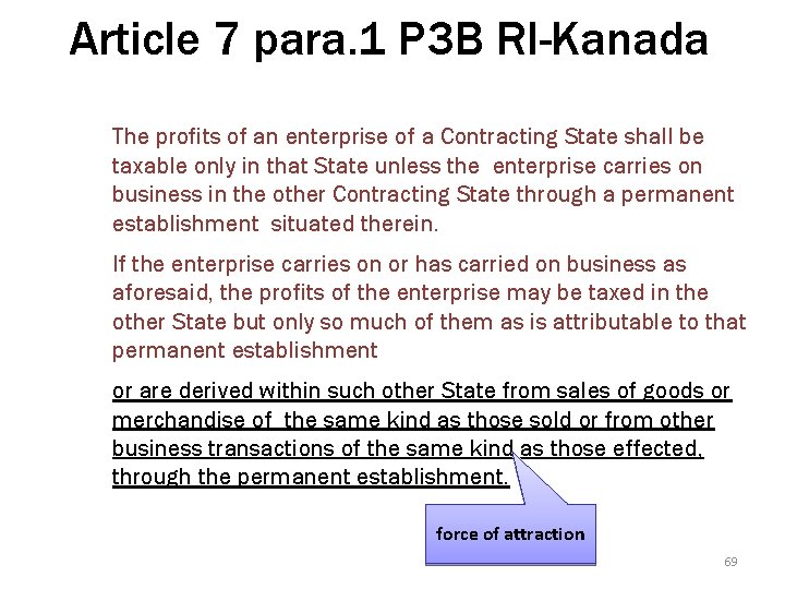 Article 7 para. 1 P 3 B RI-Kanada The profits of an enterprise of
