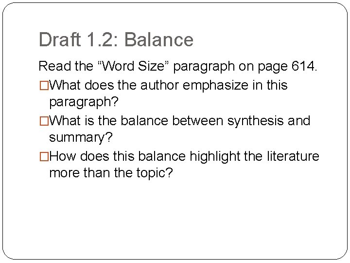 Draft 1. 2: Balance Read the “Word Size” paragraph on page 614. �What does