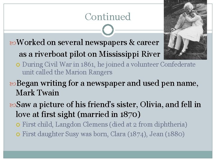 Continued Worked on several newspapers & career as a riverboat pilot on Mississippi River